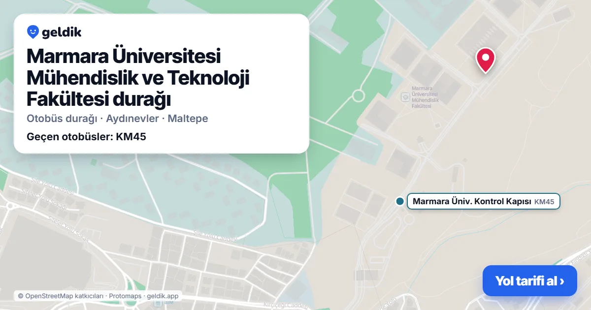 Marmara Üniversitesi Mühendislik ve Teknoloji Fakültesi otobüs durağı haritada: konumu ve yakındaki duraklar