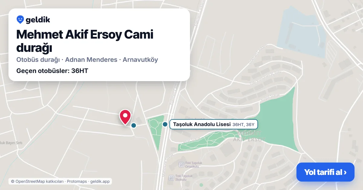 Mehmet Akif Ersoy Cami otobüs durağı haritada: konumu ve yakındaki duraklar
