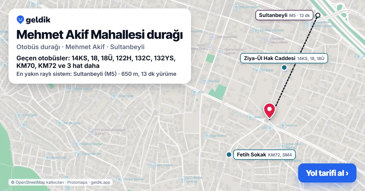 Mehmet Akif Mahallesi otobüs durağı haritada: konumu ve yakındaki duraklar