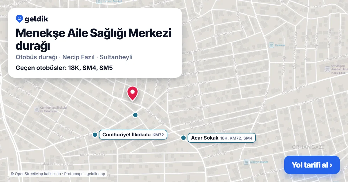 Menekşe Aile Sağlığı Merkezi otobüs durağı haritada: konumu ve yakındaki duraklar