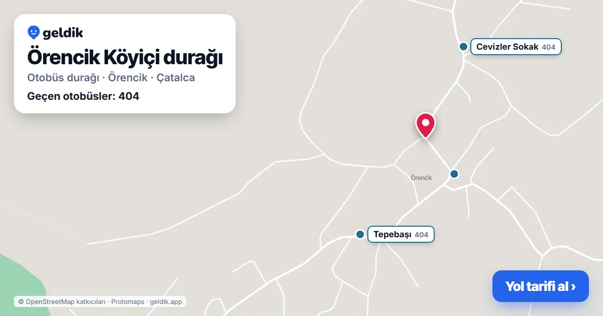 Örencik Köyiçi otobüs durağı haritada: konumu ve yakındaki duraklar