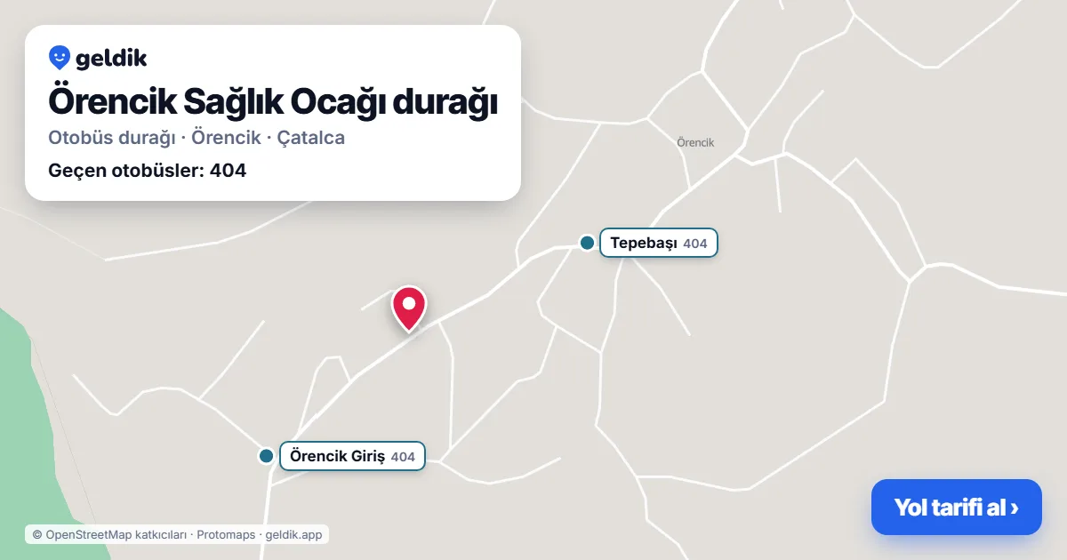 Örencik Sağlık Ocağı otobüs durağı haritada: konumu ve yakındaki duraklar