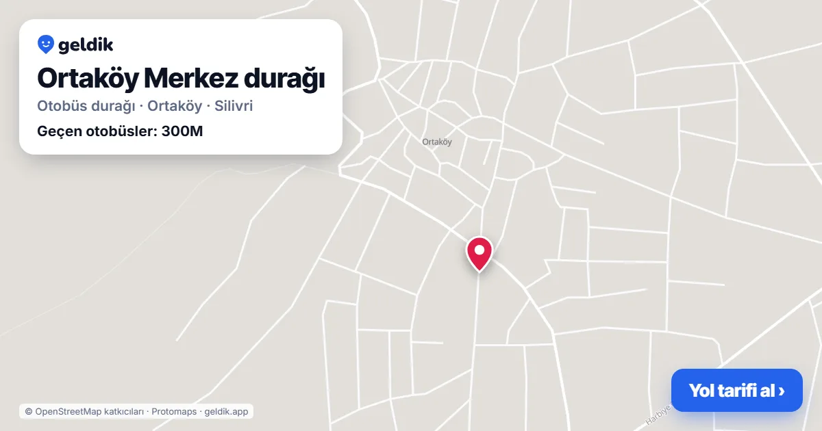 Ortaköy Merkez otobüs durağı haritada: konumu ve yakındaki duraklar