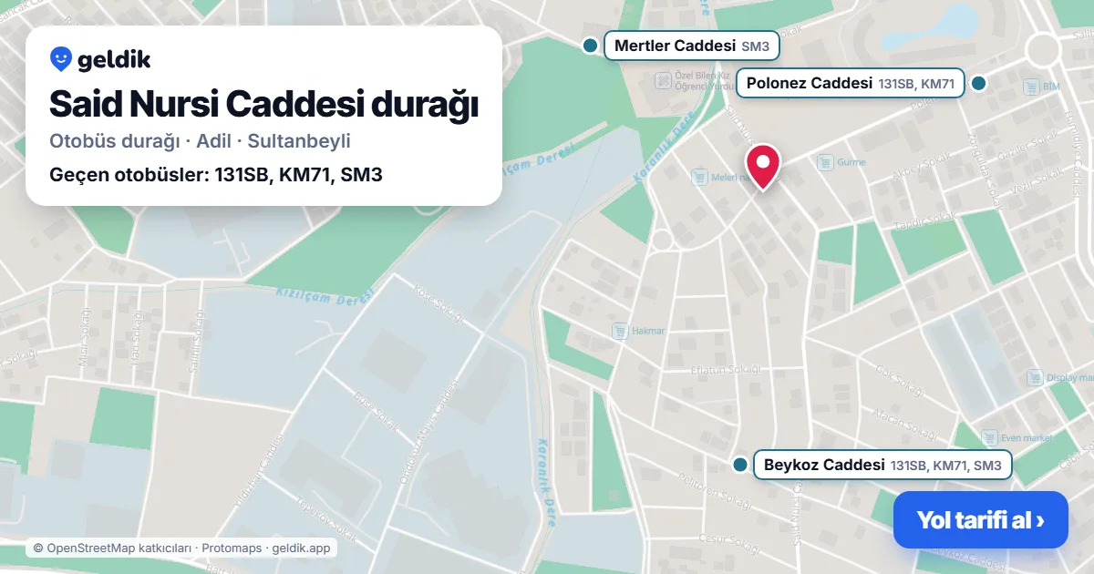 Said Nursi Caddesi otobüs durağı haritada: konumu ve yakındaki duraklar