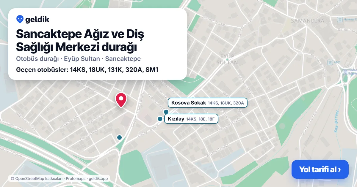 Sancaktepe Ağız ve Diş Sağlığı Merkezi otobüs durağı haritada: konumu ve yakındaki duraklar