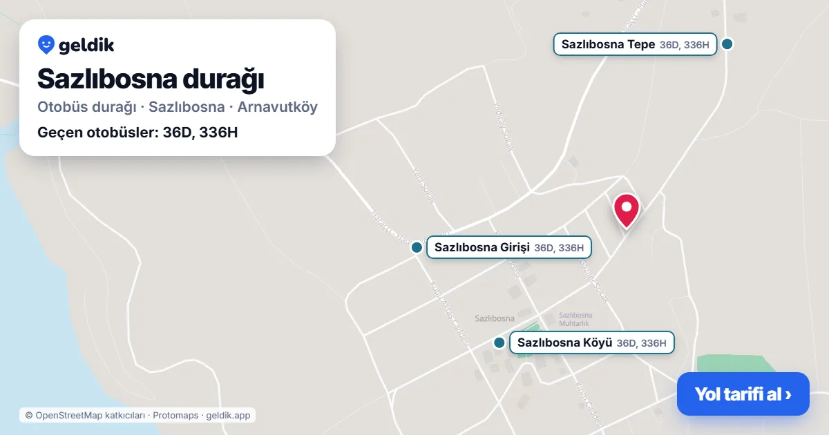 Sazlıbosna otobüs durağı haritada: konumu ve yakındaki duraklar