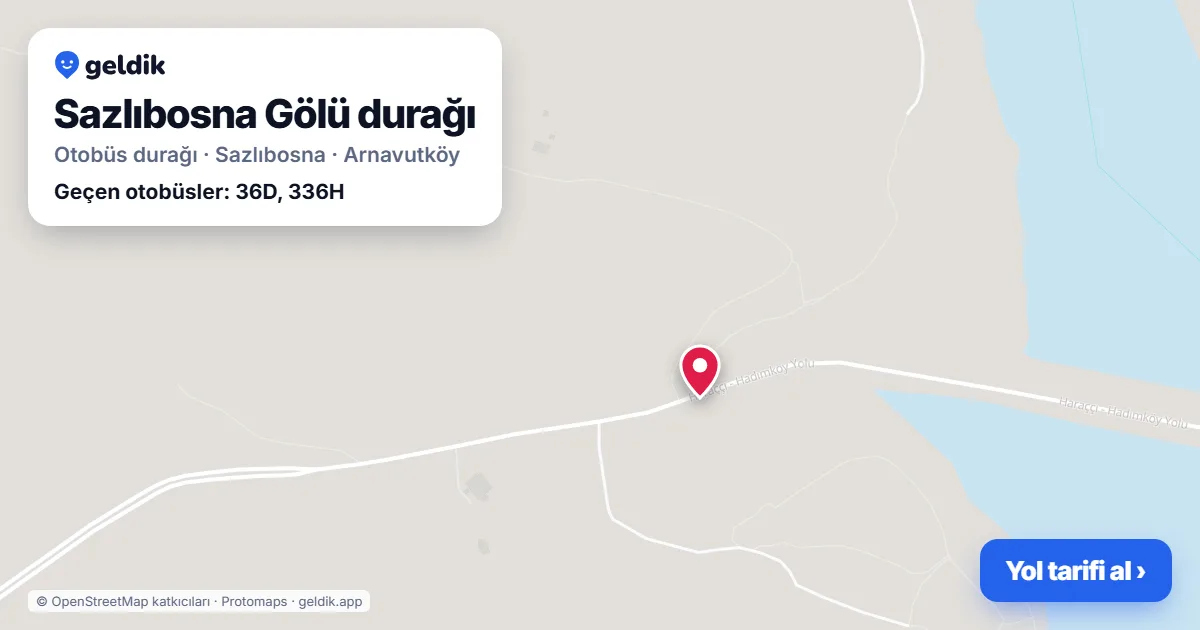 Sazlıbosna Gölü otobüs durağı haritada: konumu ve yakındaki duraklar
