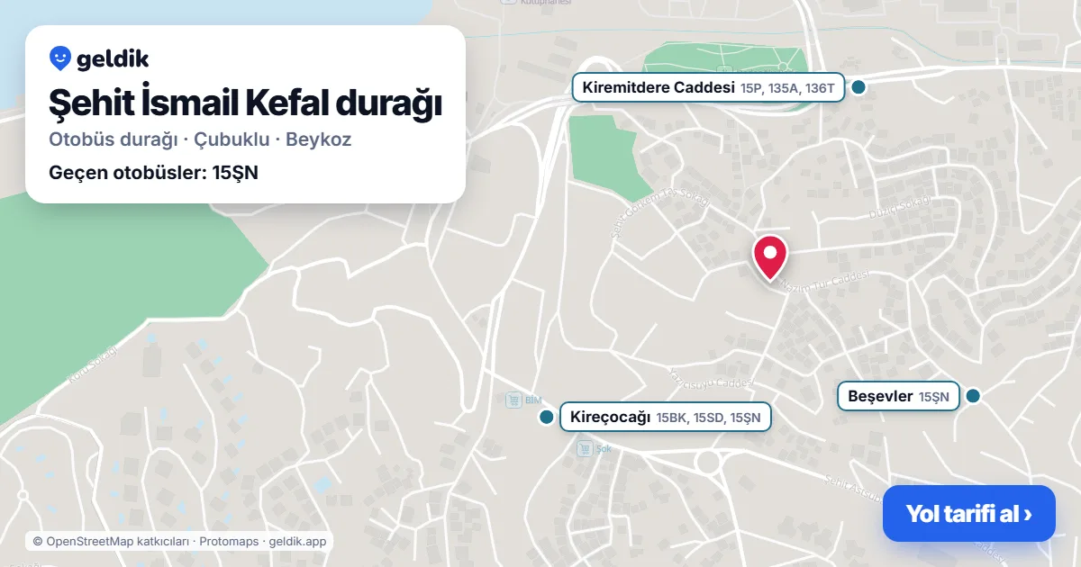 Şehit İsmail Kefal otobüs durağı haritada: konumu ve yakındaki duraklar