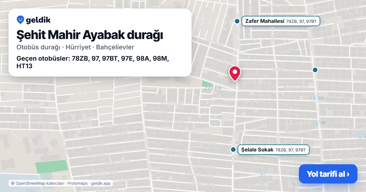 Şehit Mahir Ayabak otobüs durağı haritada: konumu ve yakındaki duraklar