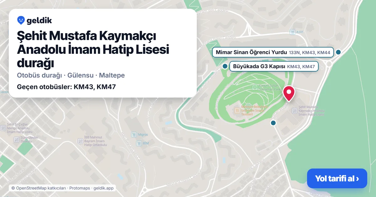 Şehit Mustafa Kaymakçı Anadolu İmam Hatip Lisesi otobüs durağı haritada: konumu ve yakındaki duraklar