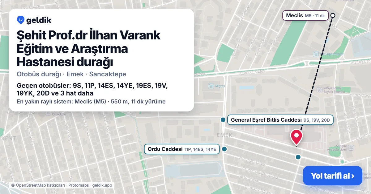 Şehit Prof.dr İlhan Varank Eğitim ve Araştırma Hastanesi otobüs durağı haritada: konumu ve yakındaki duraklar