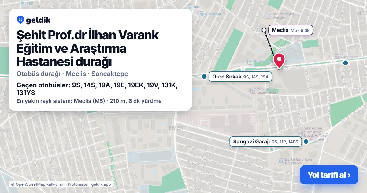 Şehit Prof.dr İlhan Varank Eğitim ve Araştırma Hastanesi otobüs durağı haritada: konumu ve yakındaki duraklar