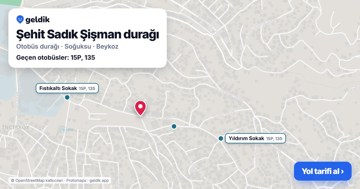 Şehit Sadık Şişman otobüs durağı haritada: konumu ve yakındaki duraklar