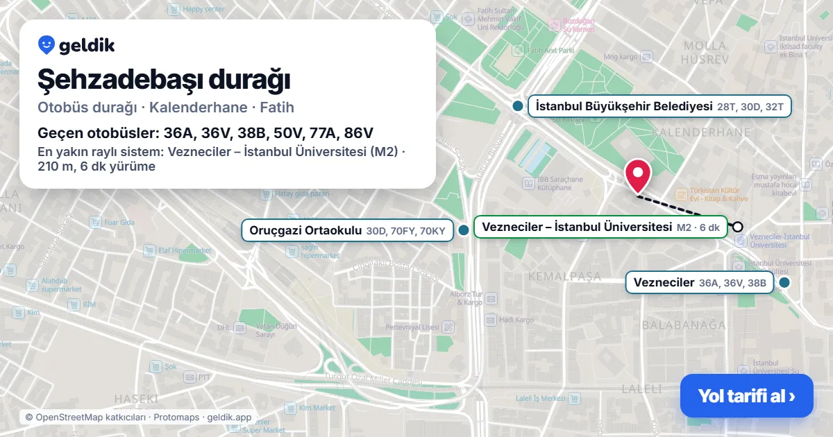 Şehzadebaşı otobüs durağı haritada: konumu ve yakındaki duraklar