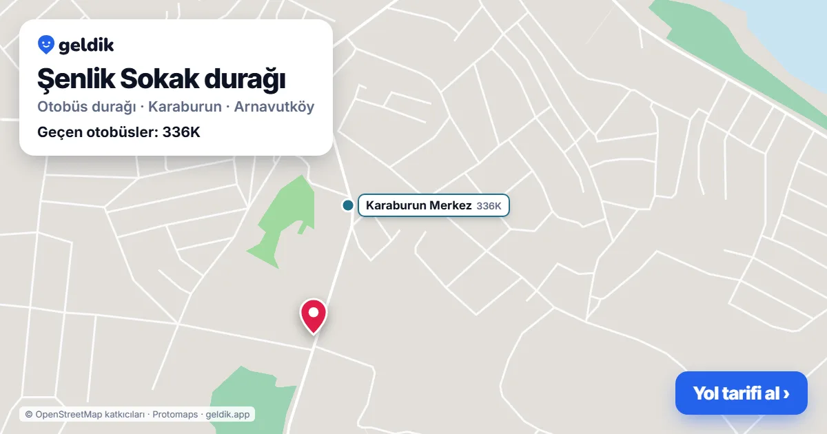 Şenlik Sokak otobüs durağı haritada: konumu ve yakındaki duraklar