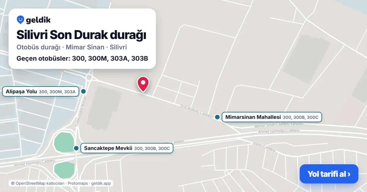 Silivri Son Durak otobüs durağı haritada: konumu ve yakındaki duraklar