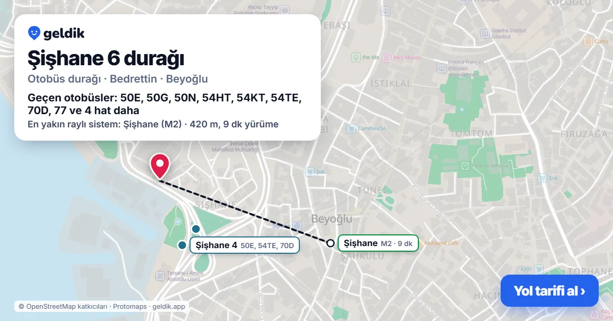 Şişhane 6 otobüs durağı haritada: konumu ve yakındaki duraklar