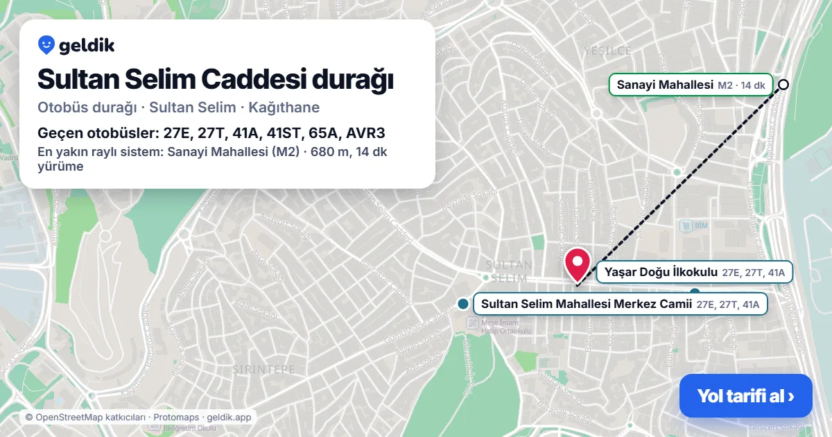 Sultan Selim Caddesi otobüs durağı haritada: konumu ve yakındaki duraklar