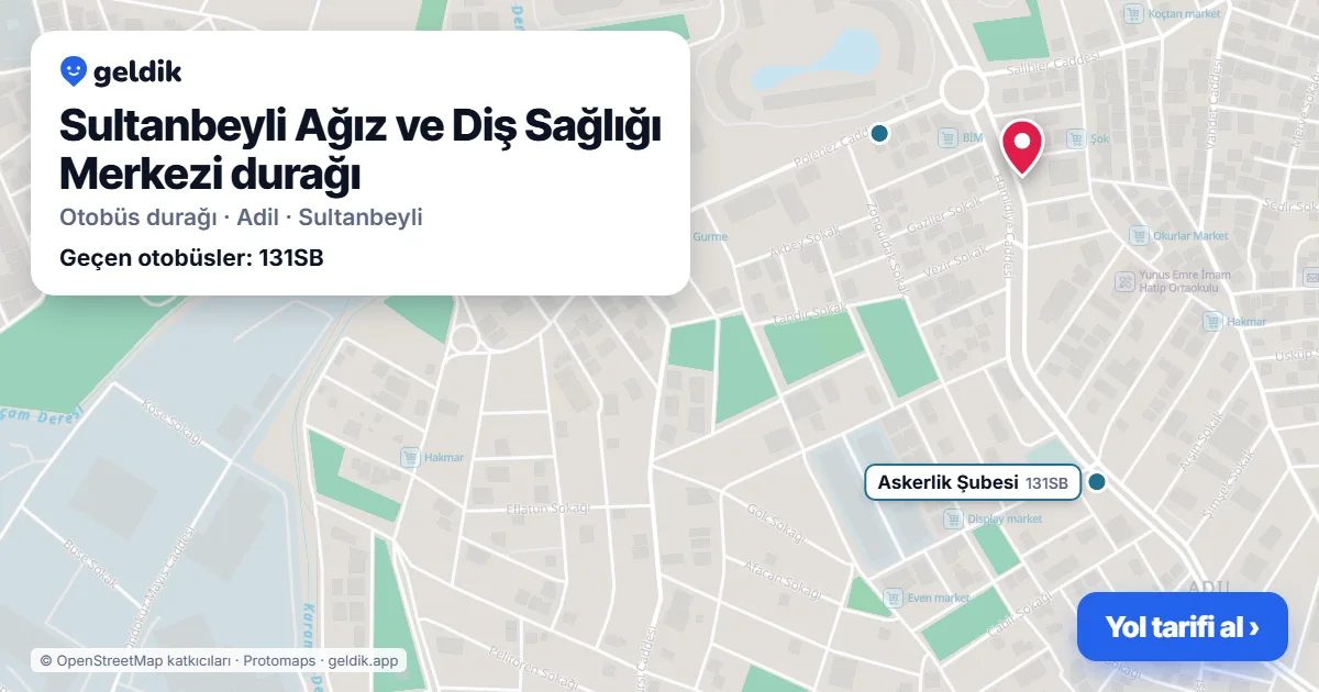Sultanbeyli Ağız ve Diş Sağlığı Merkezi otobüs durağı haritada: konumu ve yakındaki duraklar