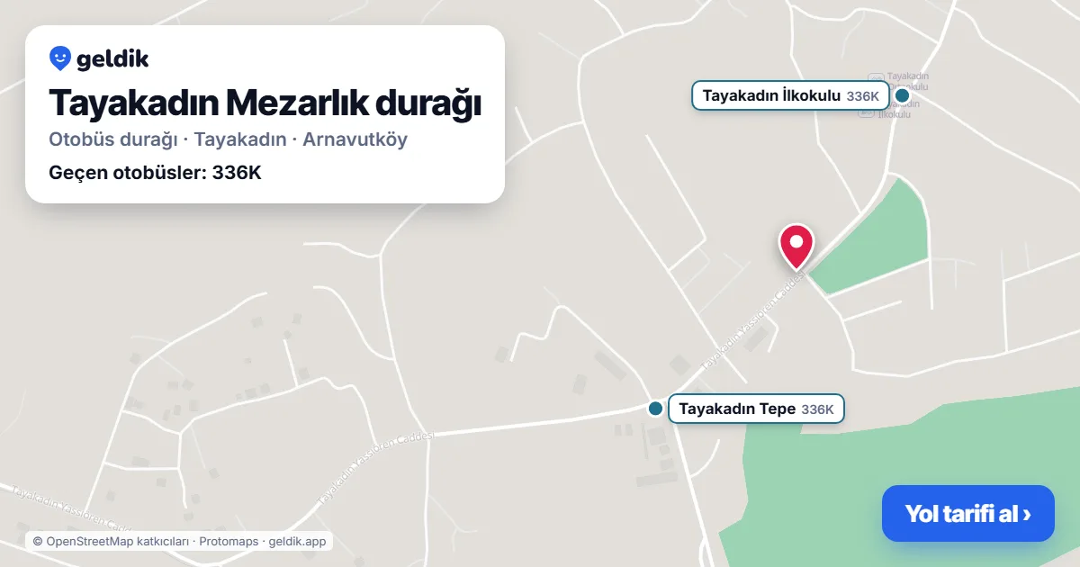 Tayakadın Mezarlık otobüs durağı haritada: konumu ve yakındaki duraklar