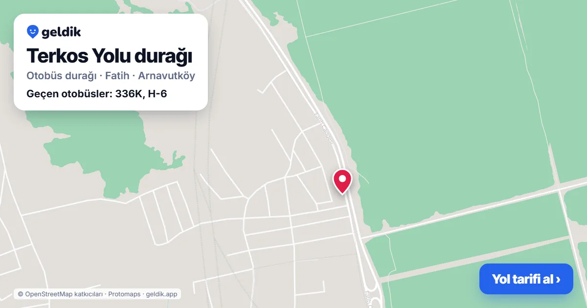 Terkos Yolu otobüs durağı haritada: konumu ve yakındaki duraklar