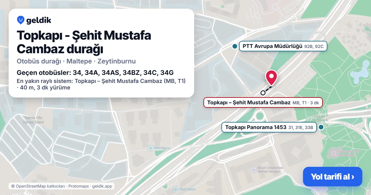 Topkapı - Şehit Mustafa Cambaz otobüs durağı haritada: konumu ve yakındaki duraklar