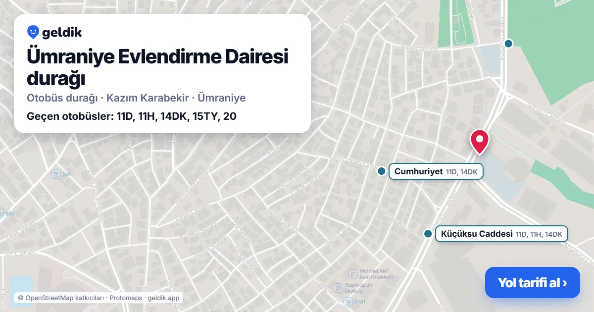 Ümraniye Evlendirme Dairesi otobüs durağı haritada: konumu ve yakındaki duraklar
