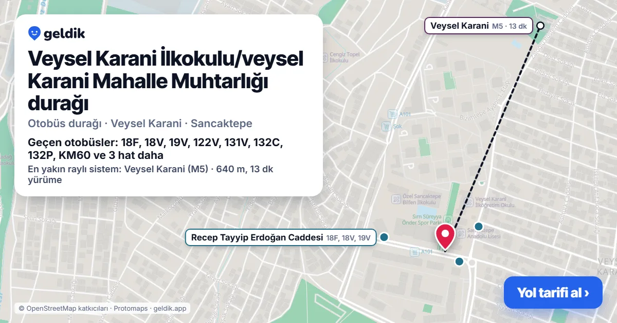 Veysel Karani İlkokulu/veysel Karani Mahalle Muhtarlığı otobüs durağı haritada: konumu ve yakındaki duraklar