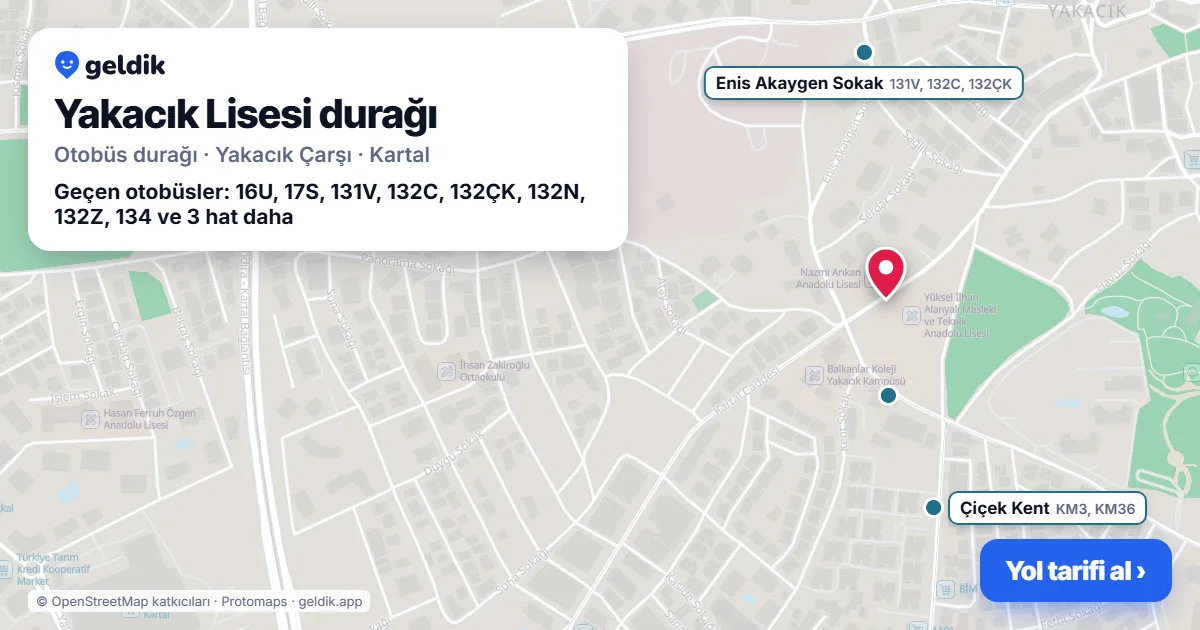 Yakacık Lisesi otobüs durağı haritada: konumu ve yakındaki duraklar