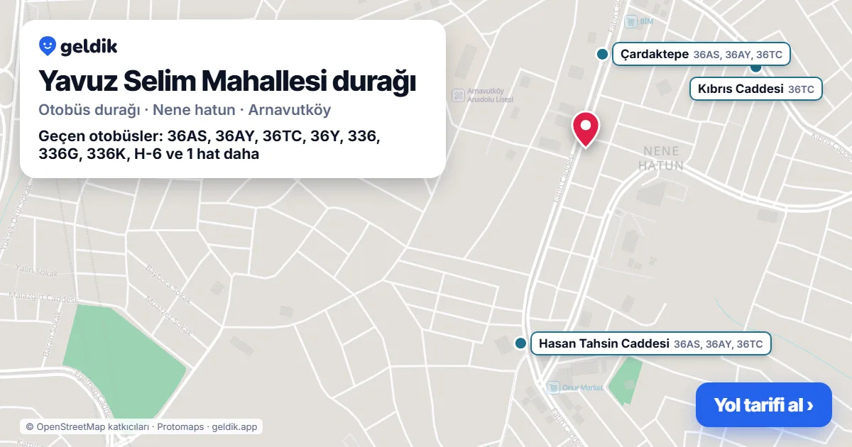 Yavuz Selim Mahallesi otobüs durağı haritada: konumu ve yakındaki duraklar