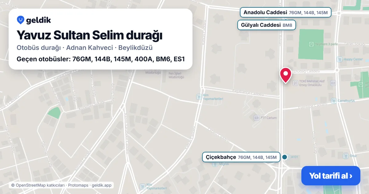 Yavuz Sultan Selim otobüs durağı haritada: konumu ve yakındaki duraklar