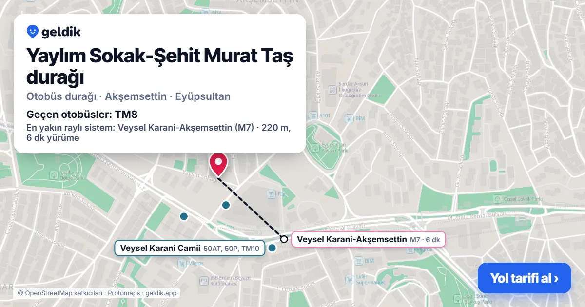 Yaylım Sokak-Şehit Murat Taş otobüs durağı haritada: konumu ve yakındaki duraklar