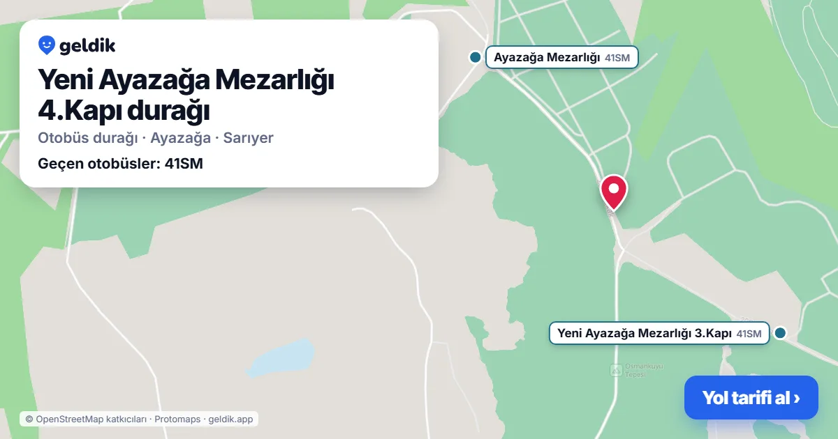 Yeni Ayazağa Mezarlığı 4.Kapı otobüs durağı haritada: konumu ve yakındaki duraklar