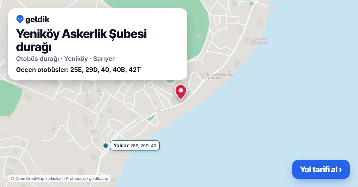 Yeniköy Askerlik Şubesi otobüs durağı haritada: konumu ve yakındaki duraklar