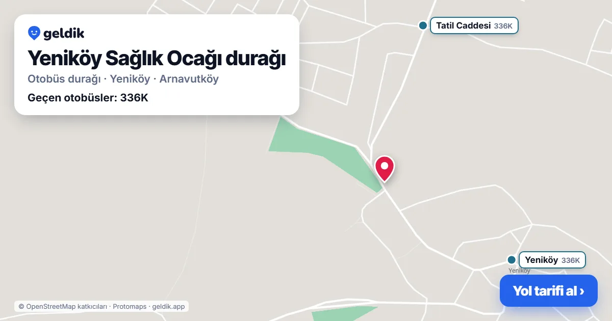 Yeniköy Sağlık Ocağı otobüs durağı haritada: konumu ve yakındaki duraklar