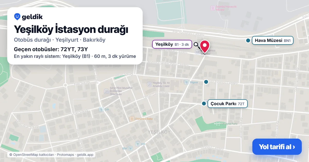 Yeşilköy İstasyon otobüs durağı haritada: konumu ve yakındaki duraklar