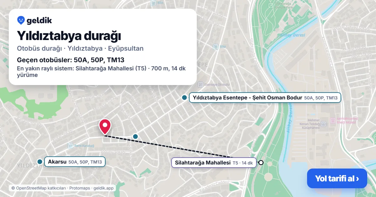 Yıldıztabya otobüs durağı haritada: konumu ve yakındaki duraklar