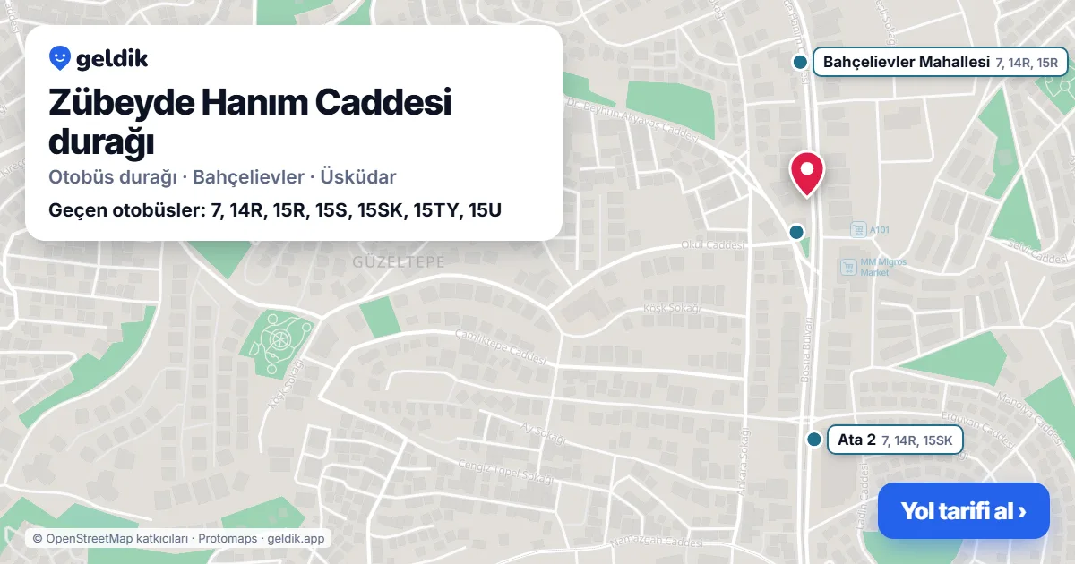 Zübeyde Hanım Caddesi otobüs durağı haritada: konumu ve yakındaki duraklar
