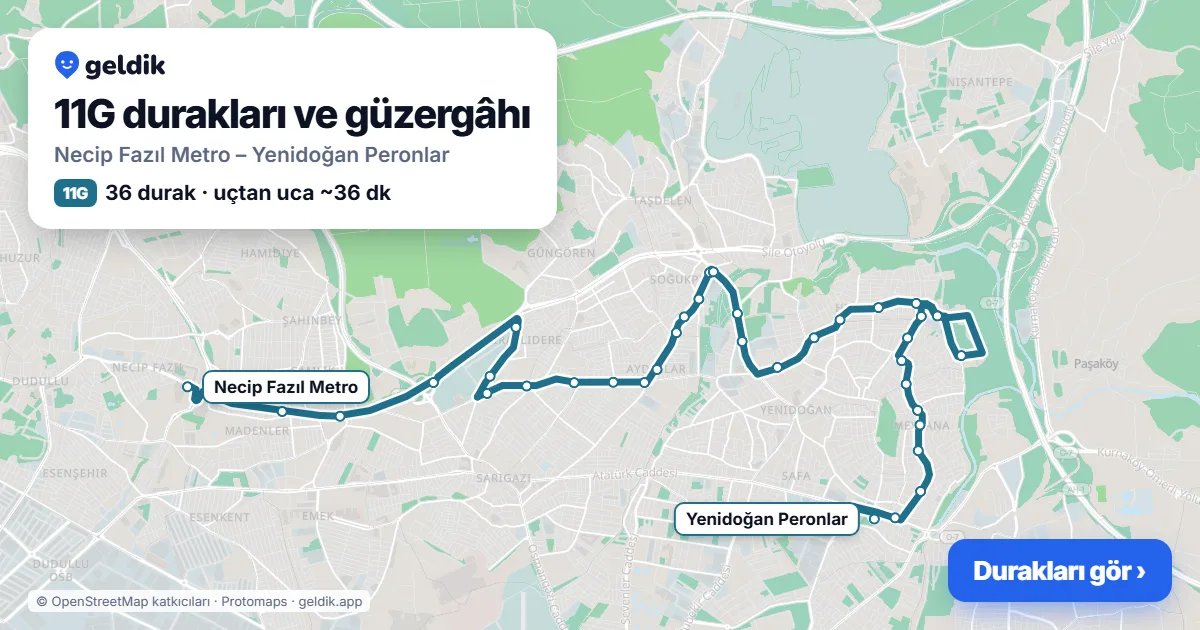 11G otobüs güzergâhı haritası: Necip Fazıl Metro – Yenidoğan Peronlar, 36 durak