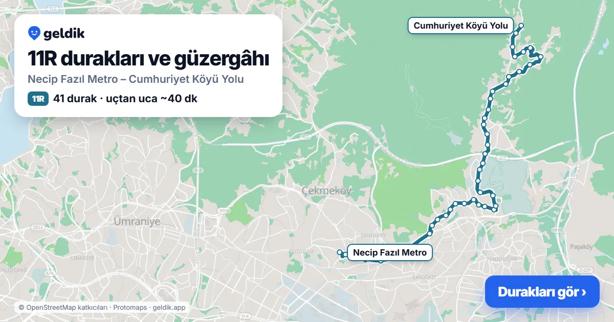 11R otobüs güzergâhı haritası: Necip Fazıl Metro – Cumhuriyet Köyü Yolu, 41 durak