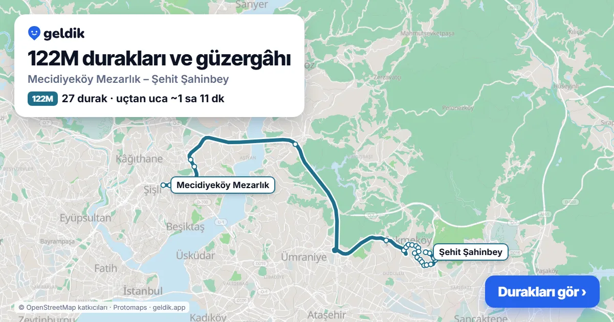 122M otobüs güzergâhı haritası: Mecidiyeköy Mezarlık – Şehit Şahinbey, 27 durak