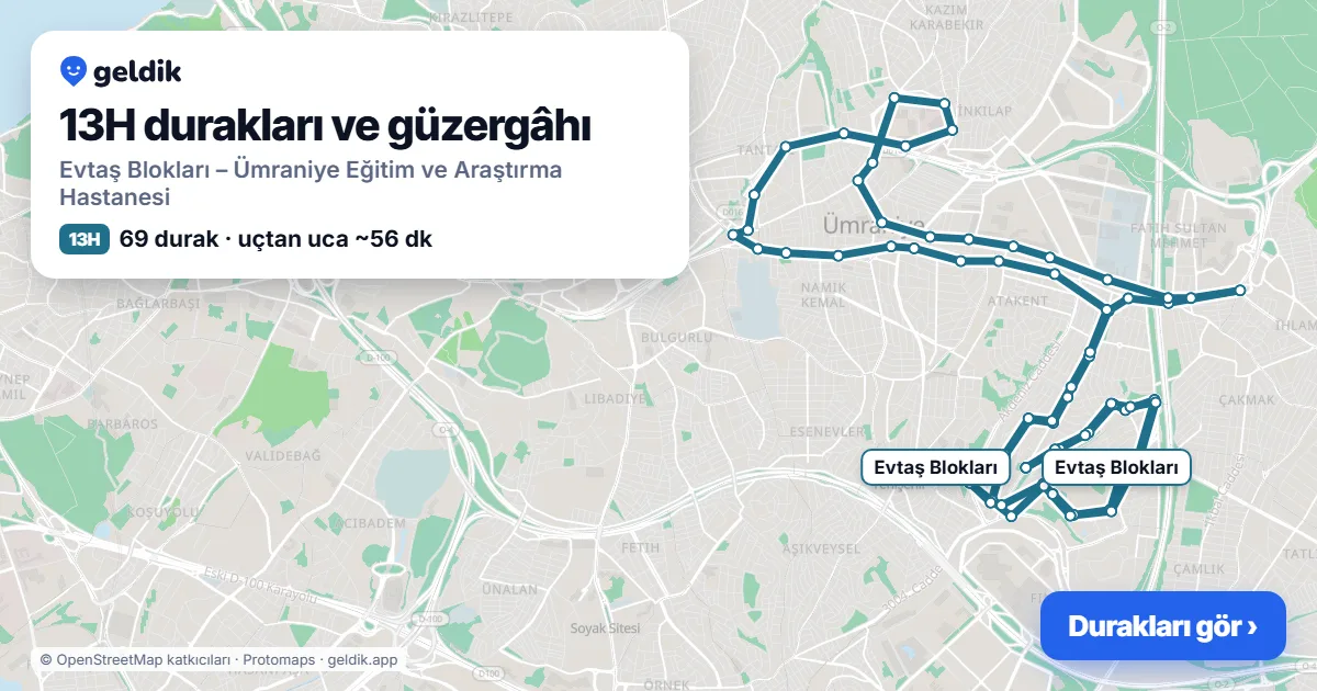 13H otobüs güzergâhı haritası: Evtaş Blokları – Ümraniye Eğitim ve Araştırma Hastanesi, 69 durak