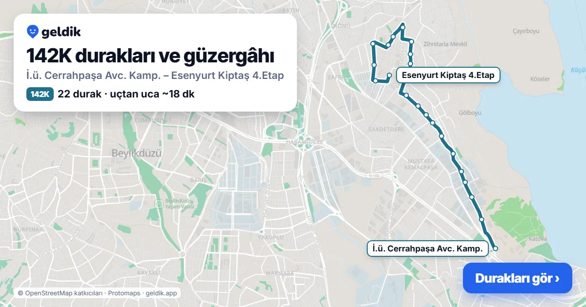142K otobüs güzergâhı haritası: İ.ü. Cerrahpaşa Avc. Kamp. – Esenyurt Kiptaş 4.Etap, 22 durak