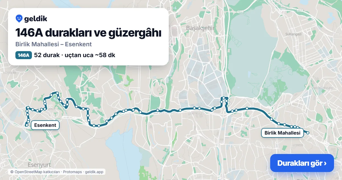 146A otobüs güzergâhı haritası: Birlik Mahallesi – Esenkent, 52 durak