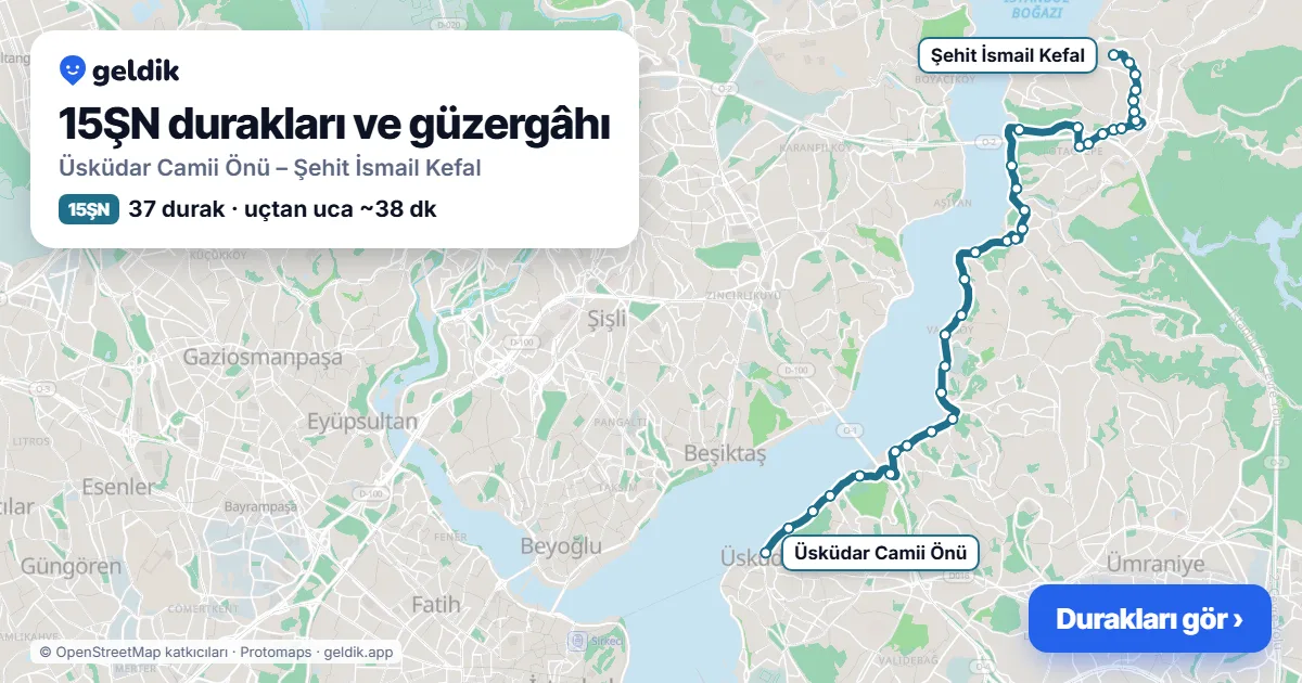 15ŞN otobüs güzergâhı haritası: Üsküdar Camii Önü – Şehit İsmail Kefal, 37 durak
