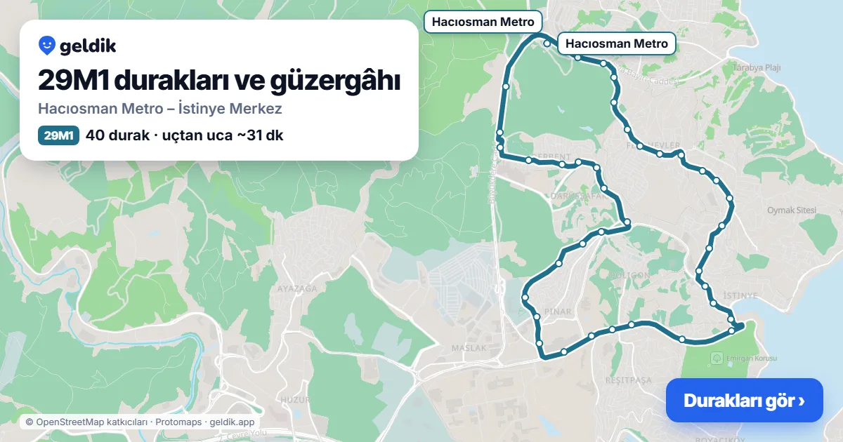 29M1 otobüs güzergâhı haritası: Hacıosman Metro – İstinye Merkez, 40 durak