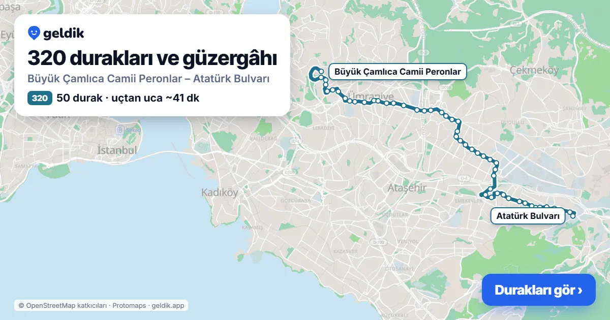 320 otobüs güzergâhı haritası: Büyük Çamlıca Camii Peronlar – Atatürk Bulvarı, 50 durak