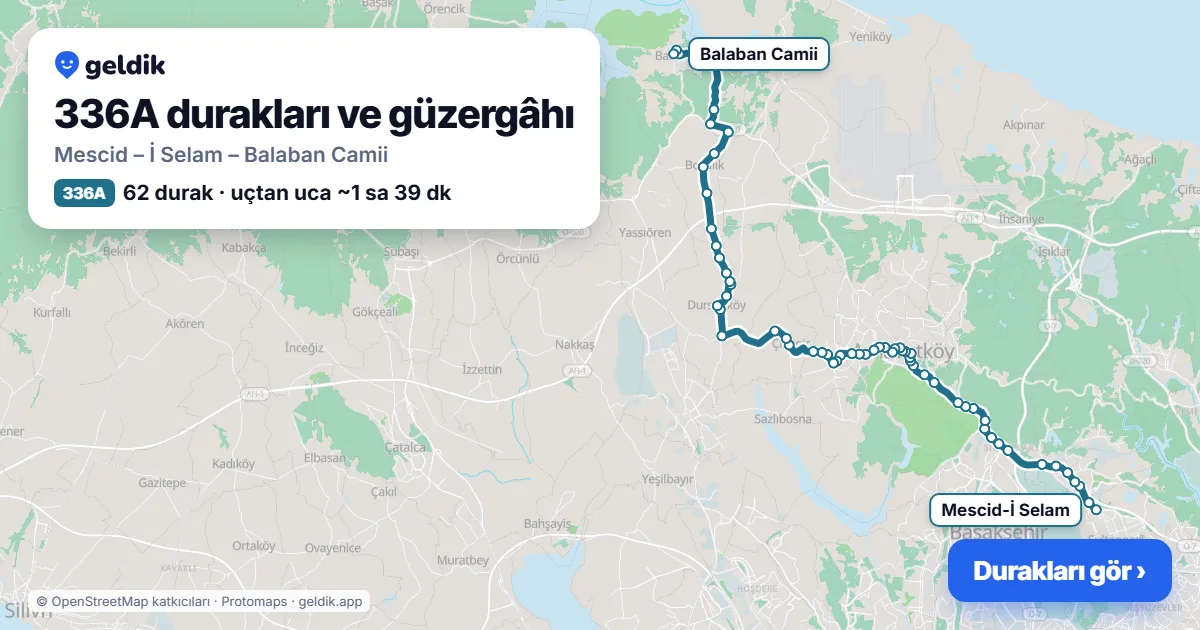 336A otobüs güzergâhı haritası: Mescid – İ Selam – Balaban Camii, 62 durak