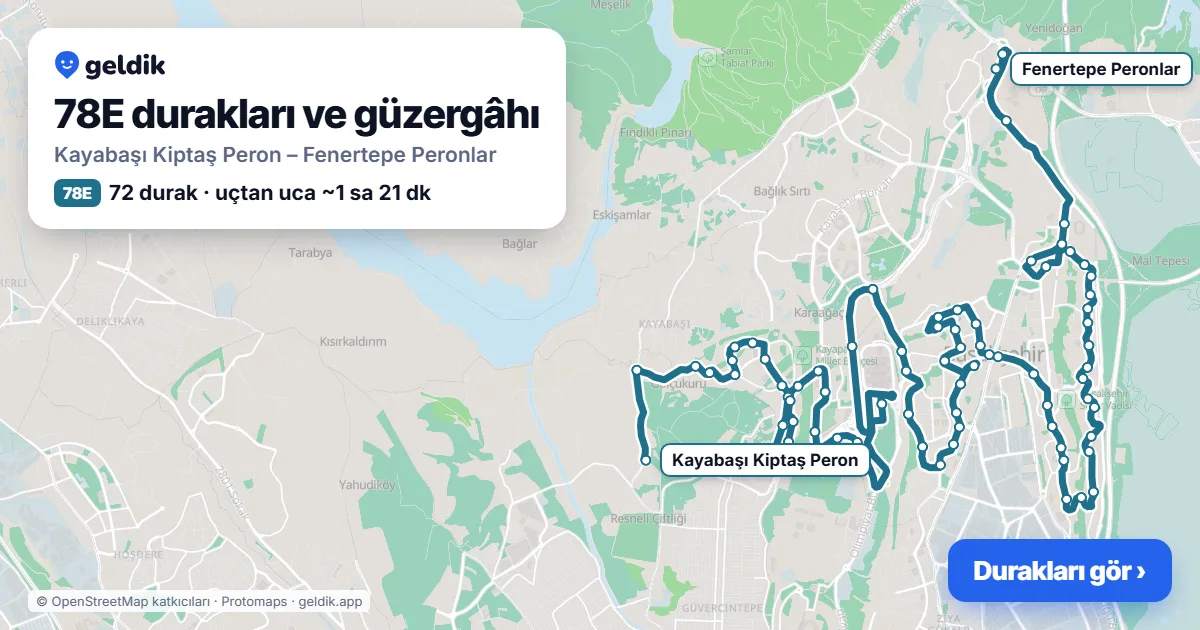 78E otobüs güzergâhı haritası: Kayabaşı Kiptaş Peron – Fenertepe Peronlar, 72 durak