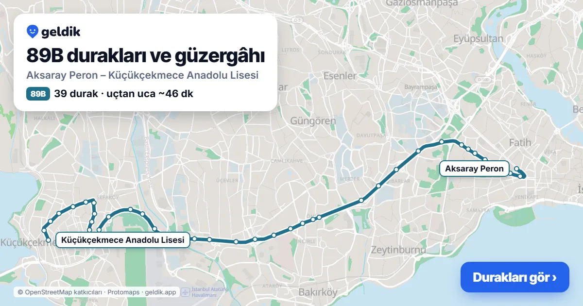 89B otobüs güzergâhı haritası: Aksaray Peron – Küçükçekmece Anadolu Lisesi, 39 durak